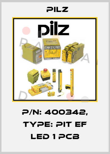 p/n: 400342, Type: PIT EF LED 1 PCB Pilz
