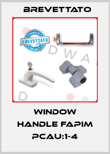 window handle fapim PCAU:1-4 Brevettato