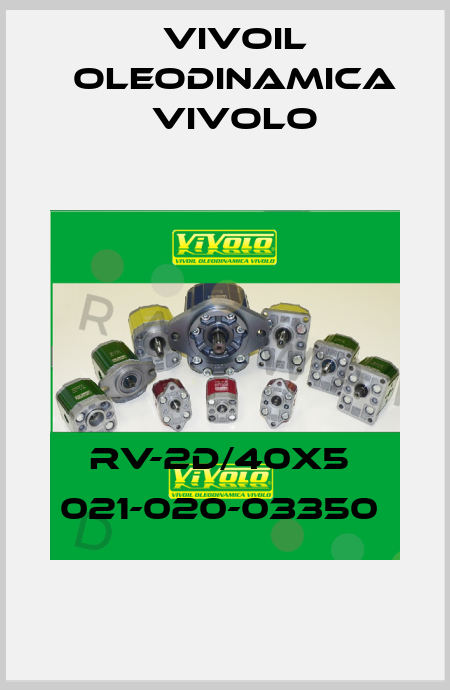 RV-2D/40X5  021-020-03350  Vivoil Oleodinamica Vivolo