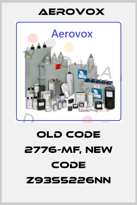 old code 2776-MF, new code Z93S5226NN Aerovox