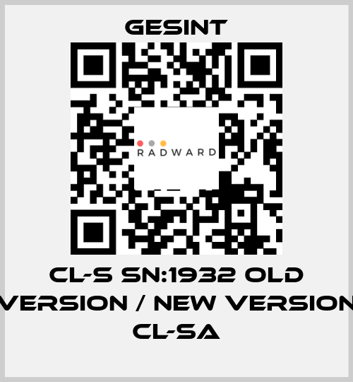 CL-S SN:1932 old version / new version CL-SA Gesint