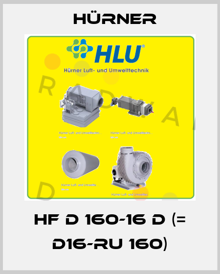 HF D 160-16 D (= D16-RU 160) HÜRNER