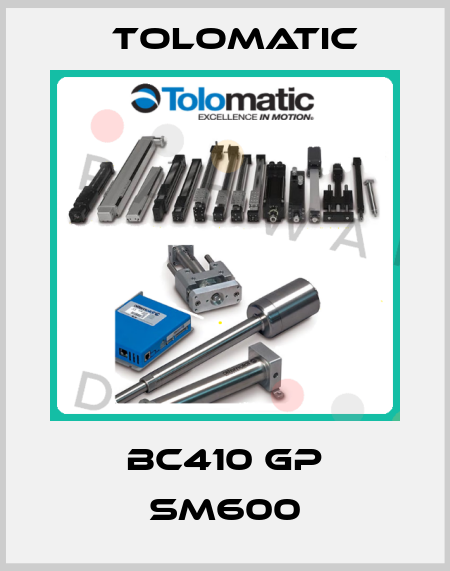 BC410 GP SM600 Tolomatic