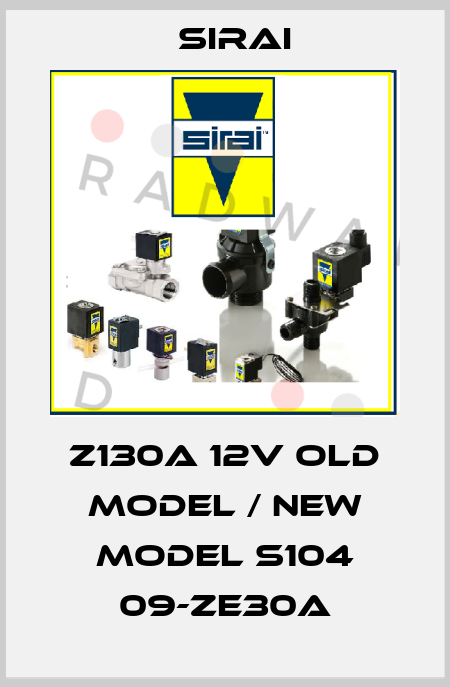 Z130A 12v old model / new model S104 09-ZE30A Sirai
