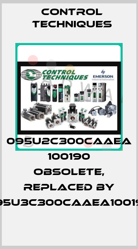 095U2C300CAAEA 100190 obsolete, replaced by 095U3C300CAAEA100190 Control Techniques