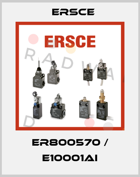 ER800570 / E10001AI Ersce