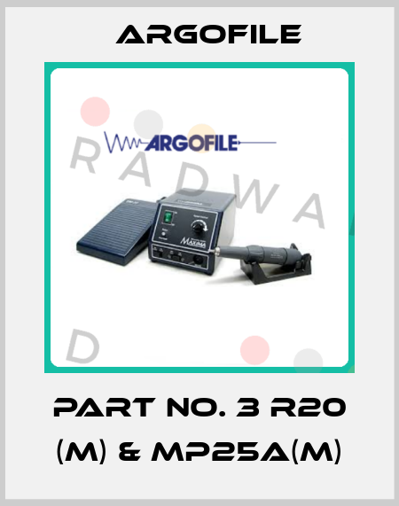 Part No. 3 R20 (M) & MP25A(M) Argofile