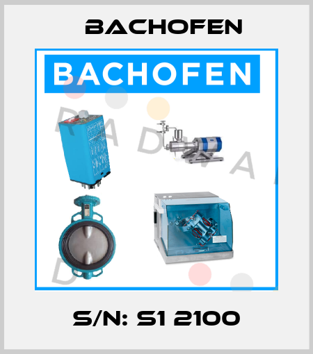 S/N: S1 2100 Bachofen