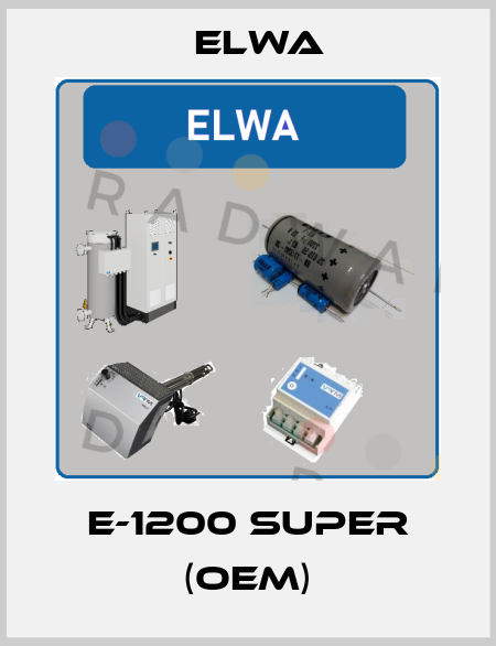 E-1200 SUPER (OEM) Elwa