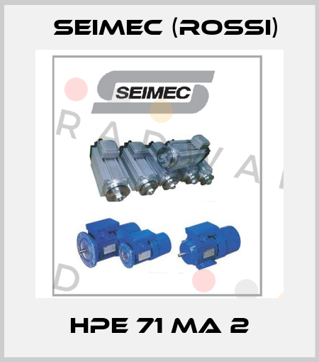 HPE 71 MA 2 Seimec (Rossi)