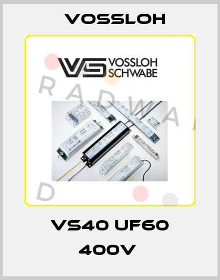 VS40 UF60 400V  Vossloh