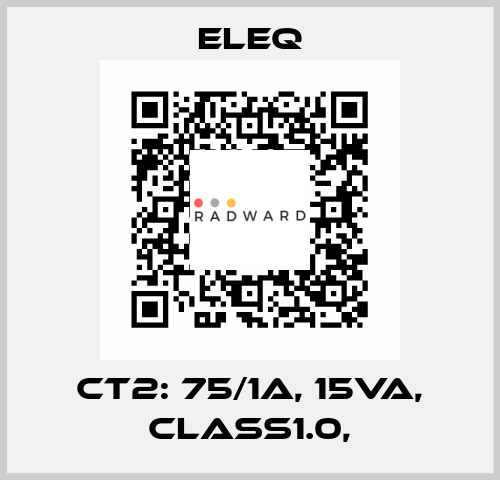 CT2: 75/1A, 15VA, Class1.0, ELEQ