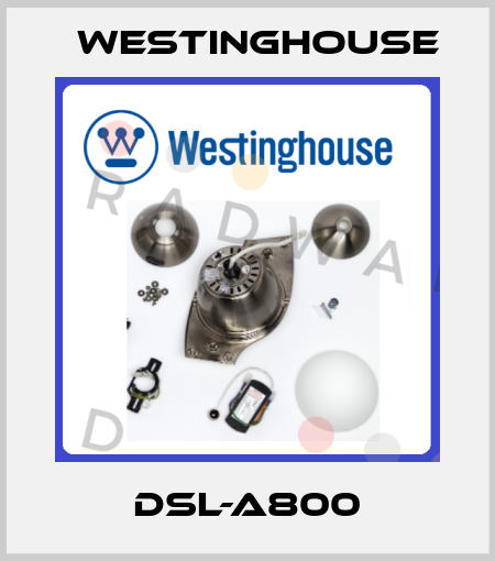 DSL-A800 Westinghouse