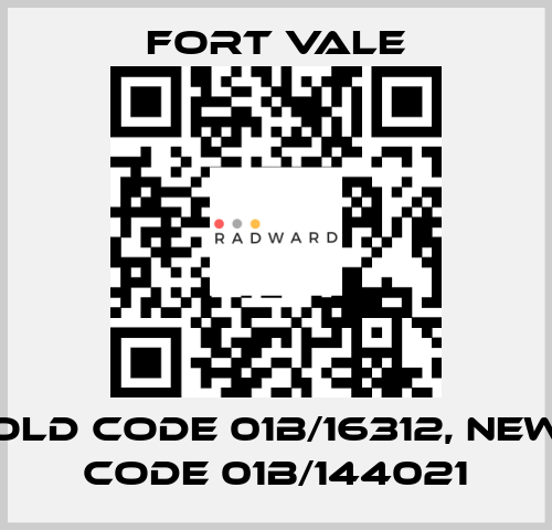 old code 01B/16312, new code 01B/144021 Fort Vale