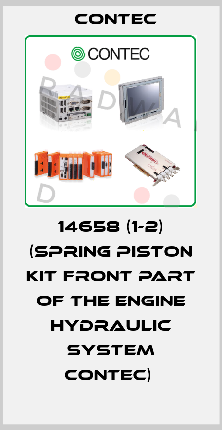14658 (1-2) (SPRING PISTON KIT FRONT PART OF THE ENGINE HYDRAULIC SYSTEM CONTEC)  Contec