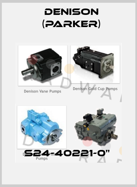 S24-40221-0"  Denison (Parker)