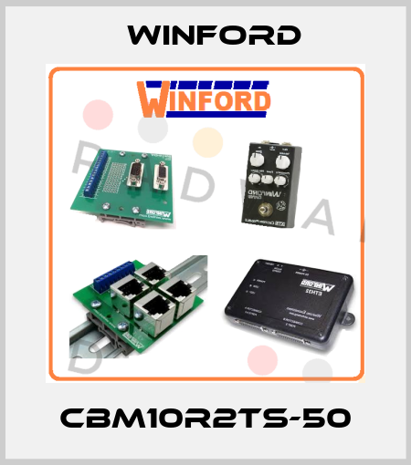 CBM10R2TS-50 Winford