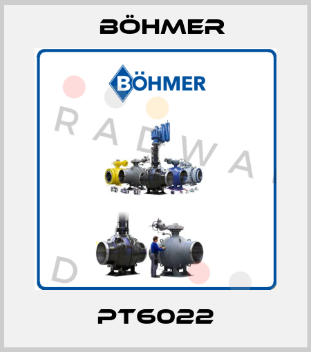 PT6022 Böhmer