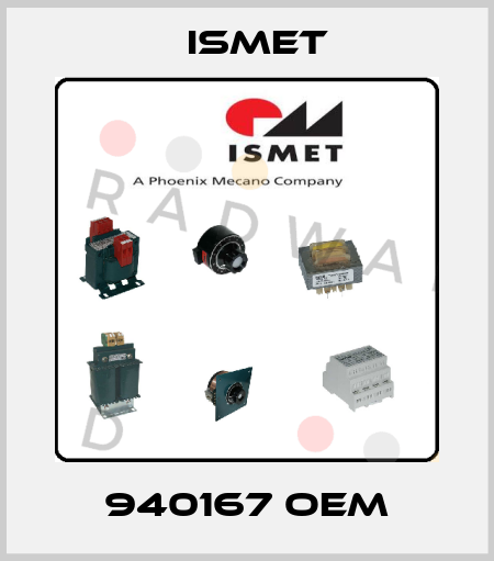 940167 OEM Ismet