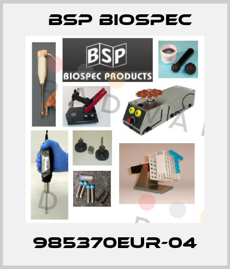 985370EUR-04 BSP Biospec