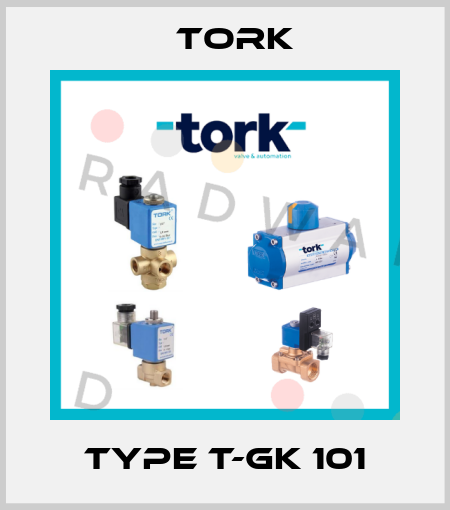 Type T-GK 101 Tork