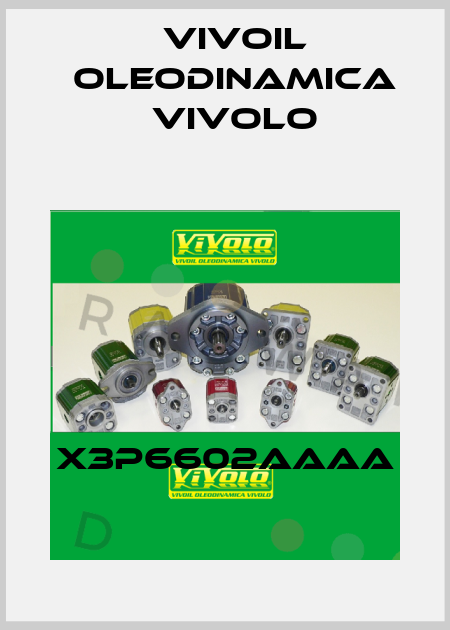 X3P6602AAAA Vivoil Oleodinamica Vivolo