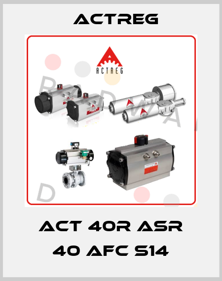 ACT 40R ASR 40 AFC S14 Actreg
