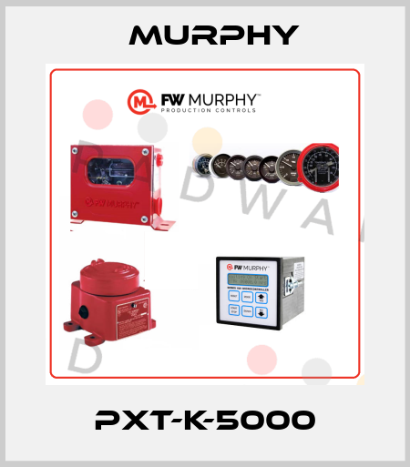 PXT-K-5000 Murphy