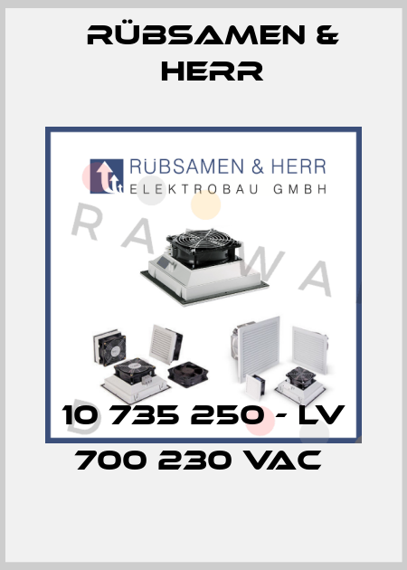 10 735 250 - LV 700 230 VAC  Rübsamen & Herr