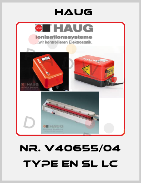 Nr. V40655/04 Type EN SL LC Haug