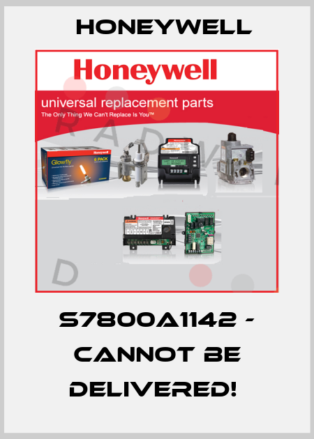 S7800A1142 - CANNOT BE DELIVERED!  Honeywell