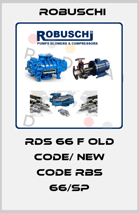 RDS 66 F old code/ new code RBS 66/SP Robuschi