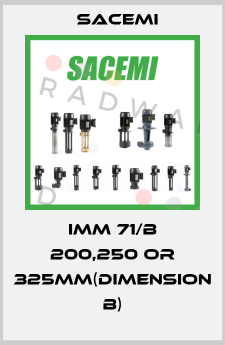 IMM 71/B 200,250 OR 325MM(DIMENSION B) Sacemi