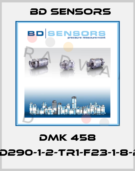 DMK 458 59B-D290-1-2-TR1-F23-1-8-2-010 Bd Sensors