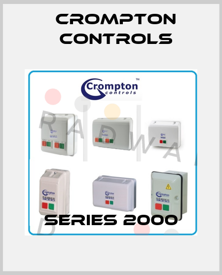 SERIES 2000 Crompton Controls