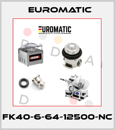 FK40-6-64-12500-NC Euromatic