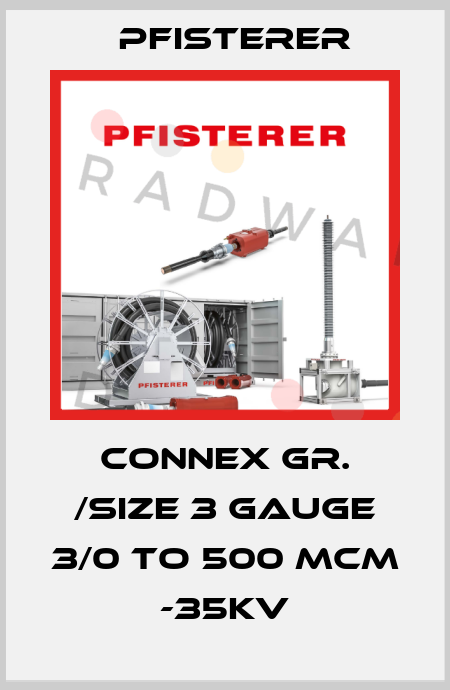 CONNEX Gr. /size 3 Gauge 3/0 to 500 MCM -35kV Pfisterer
