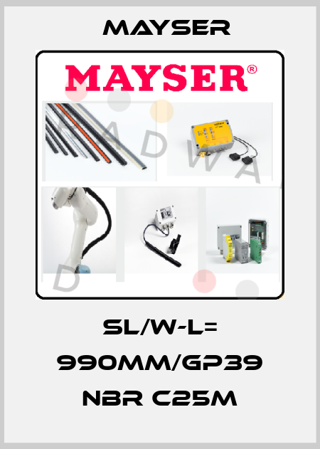 SL/W-L= 990MM/GP39 NBR C25M Mayser