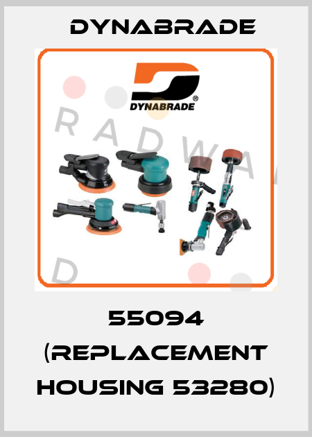 55094 (replacement housing 53280) Dynabrade