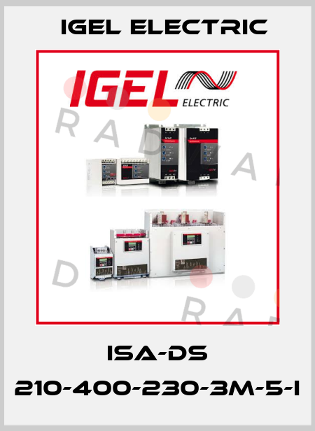 ISA-DS 210-400-230-3M-5-I IGEL Electric