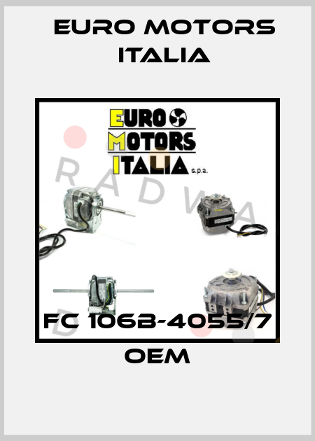 FC 106B-4055/7 OEM Euro Motors Italia