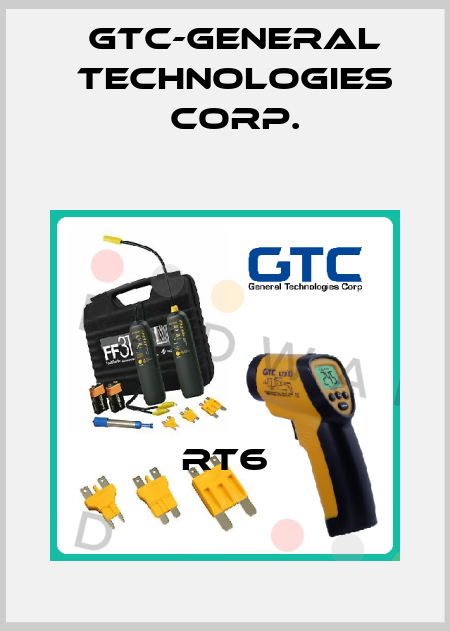 RT6 GTC-General Technologies Corp.