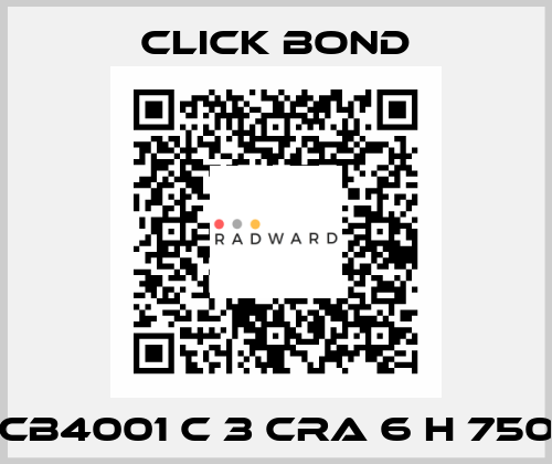CB4001 C 3 CRA 6 H 750 Click Bond