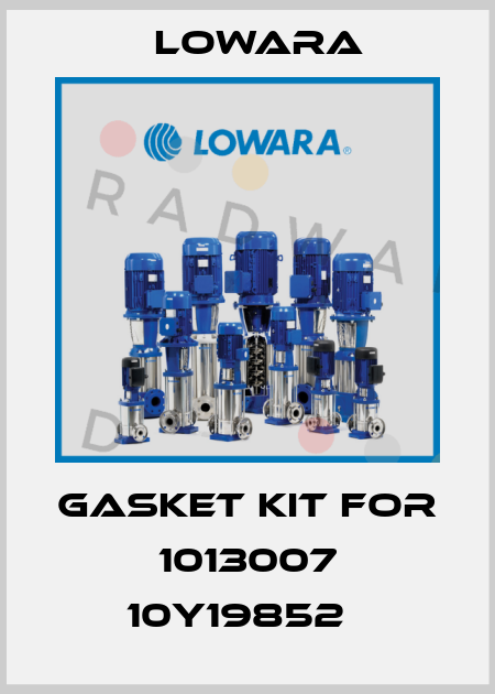 Gasket kit for 1013007 10Y19852	 Lowara