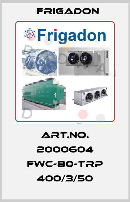 Art.No. 2000604 FWC-80-TRP 400/3/50 Frigadon