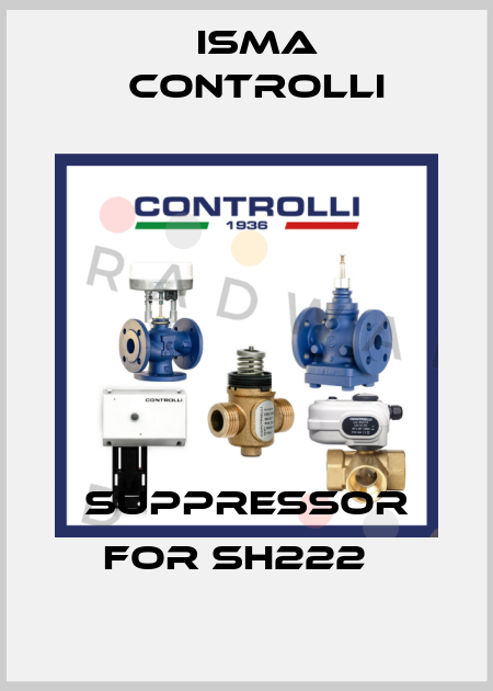suppressor for SH222   iSMA CONTROLLI