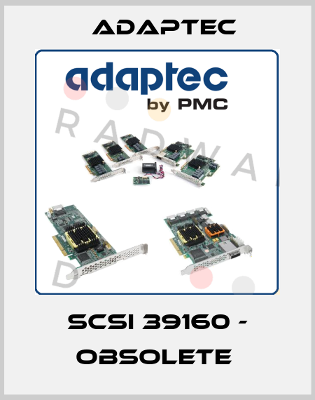 SCSI 39160 - OBSOLETE  Adaptec
