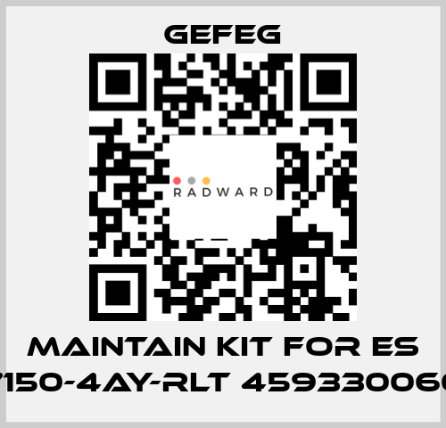 maintain kit for Es 7150-4AY-RLT 459330060 Gefeg