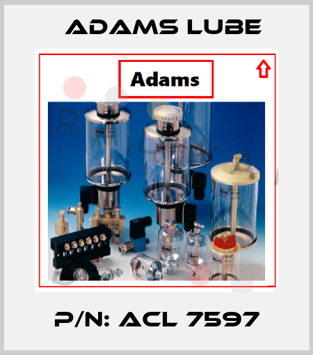 P/N: ACL 7597 Adams Lube