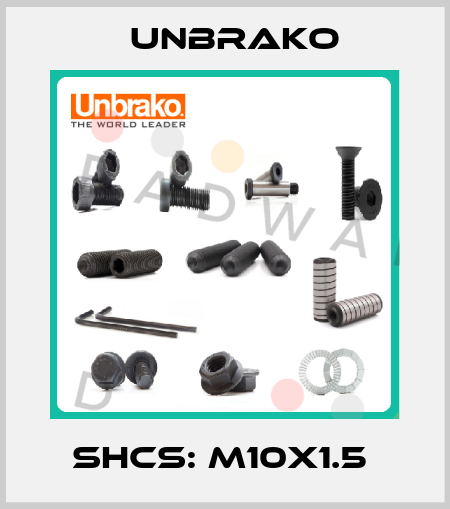 SHCS: M10X1.5  Unbrako